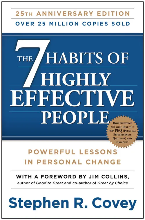 The 7 Habits of Highly Effective People by Stephen R. Covey